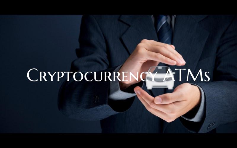 Cryptocurrency ATMs