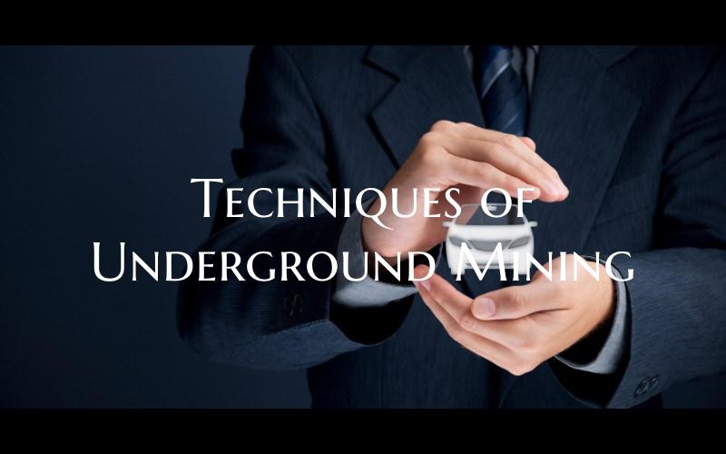 Techniques of Underground Mi...