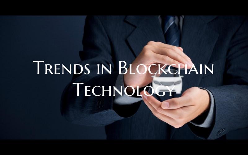 Trends in Blockchain Technol...